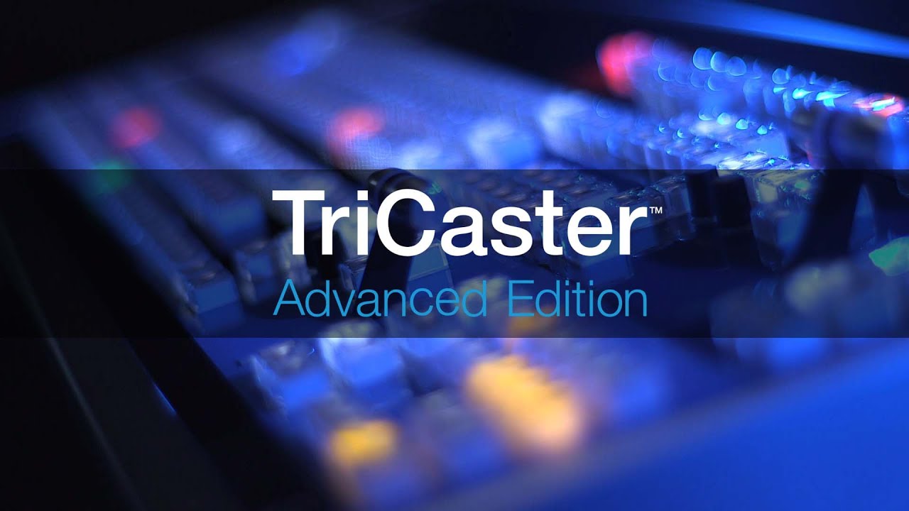 TriCaster Advanced Edition Webcast