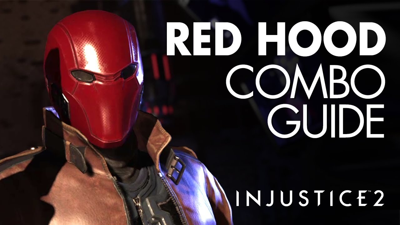 RED HOOD Beginner Combo Guide - Injustice 2