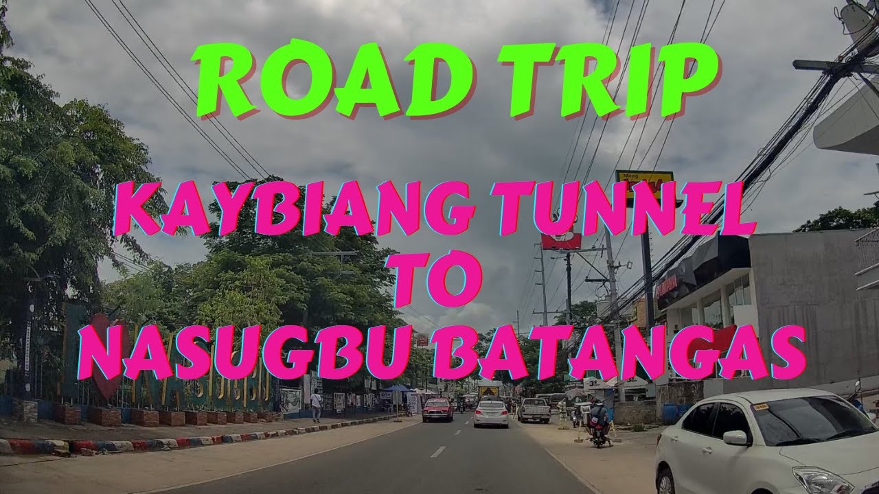 Road Trip Kaybiang Tunnel to Nasugbu Batangas