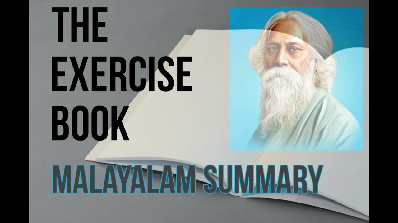 The Exercise Book: Rabindranath Tagore- Summary in Malayalam