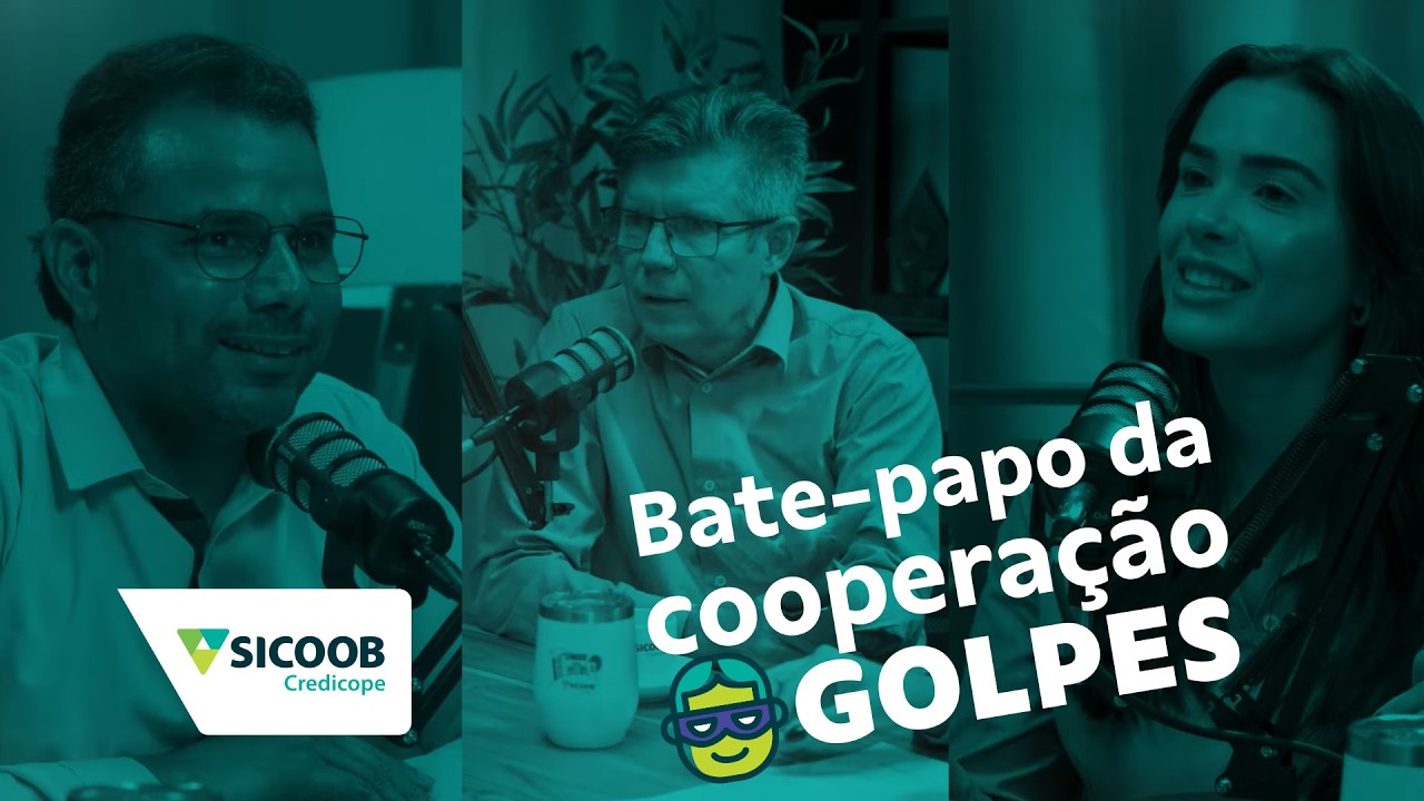 Bate-papo da Cooperação Sicoob Credicope - Assunto GOLPES - EP0001