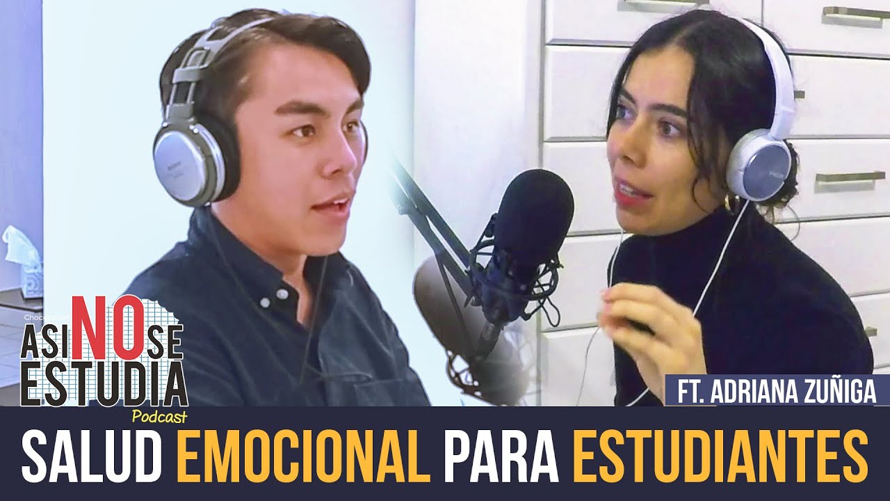 EstudiantilMENTE, Salud emocional para estudiantes ft Adriana Zuñiga |E.15 Así NO se estudia Podcast