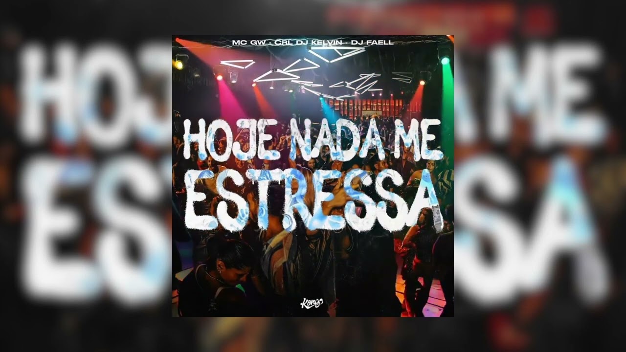 MC GW, DJ FAELL E CRL DJ KELVIN - NADA ME ESTRESSA