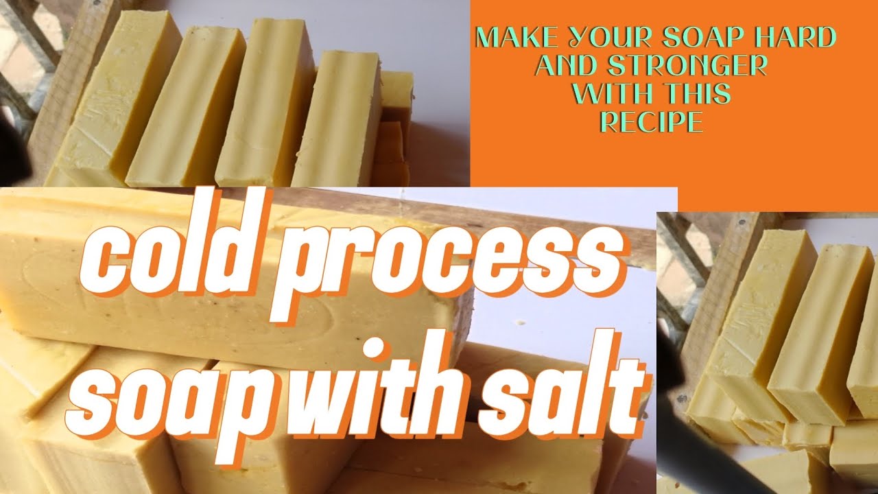 HOW TO MAKE COLD PROCESS BAR SOAP WITH SALT AND MAKE IT STRONGER