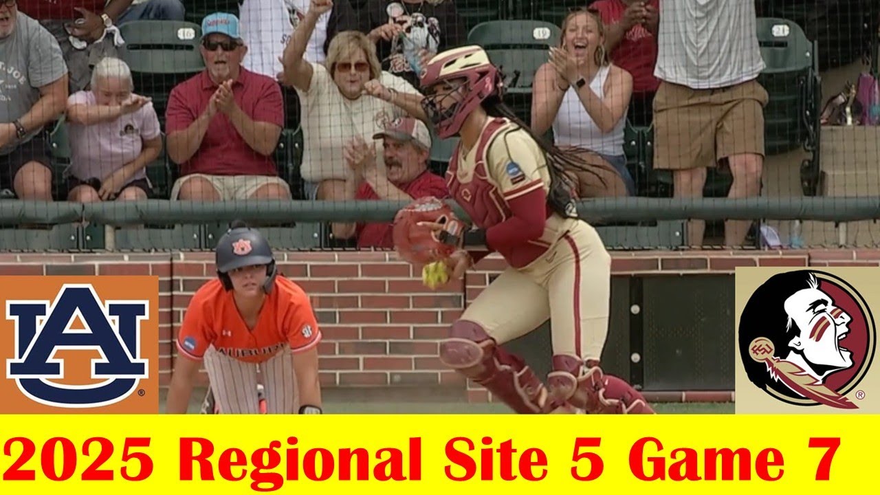 Auburn vs #5 Florida State Softball Game Highlights, 2025 NCAA Regional Site 5 Game 7