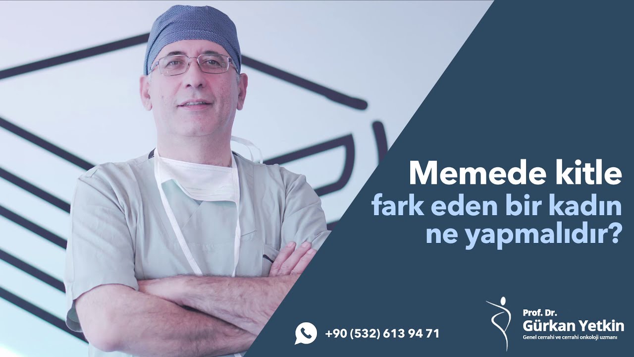 Memede Kitle Fark Edildiği Zaman Ne Yapılmalıdır? - Prof. Dr. Gürkan Yetkin