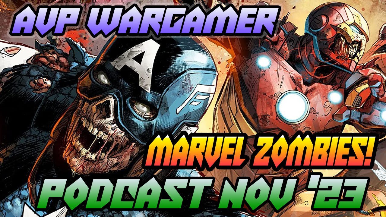 MARVEL ZOMBIES AVP WARGAMER PODCAST