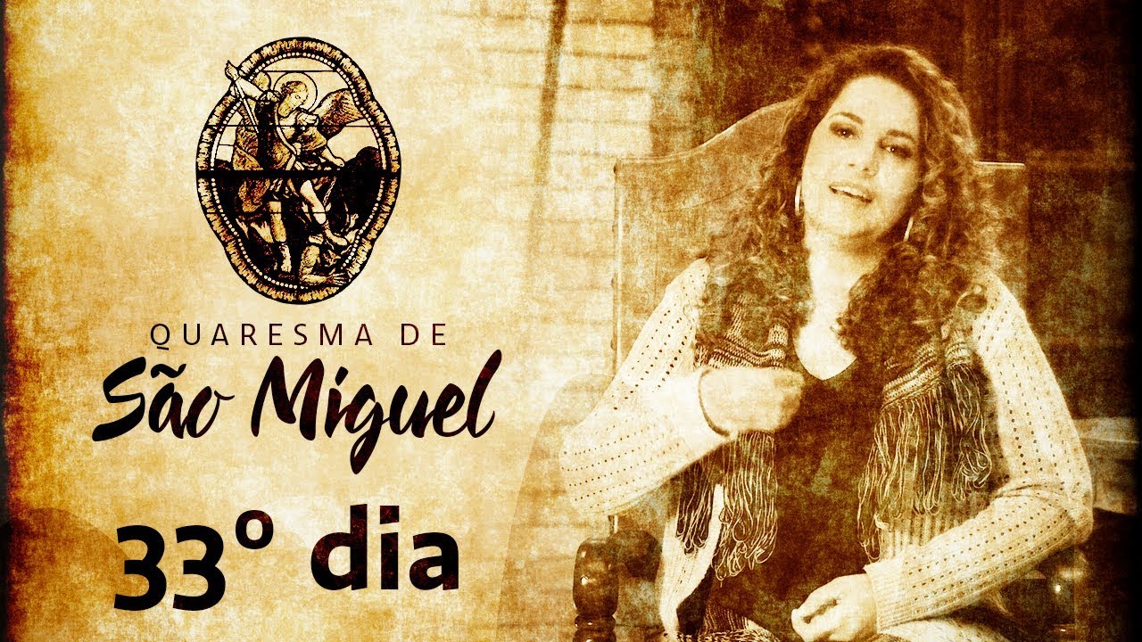 33º Dia da Quaresma de São Miguel Arcanjo