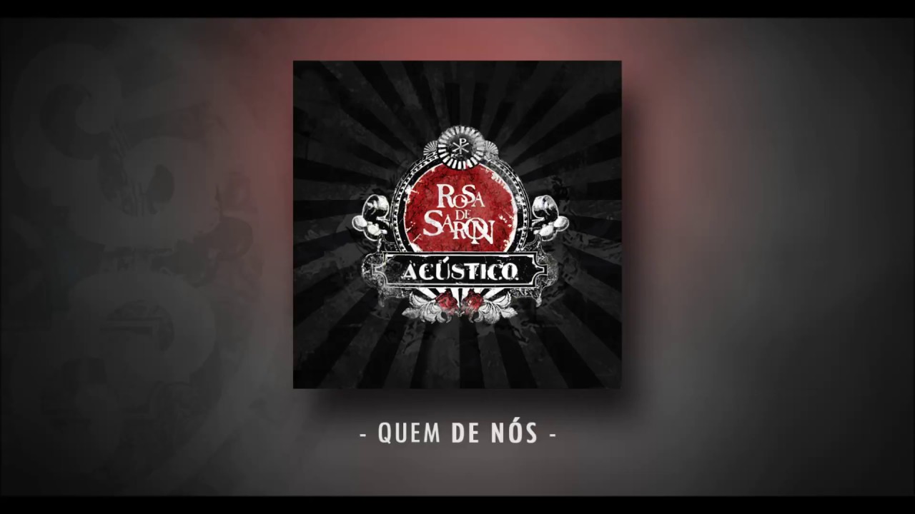 Rosa de Saron - Quem de N&oacute;s? (&Aacute;lbum Ac&uacute;stico)