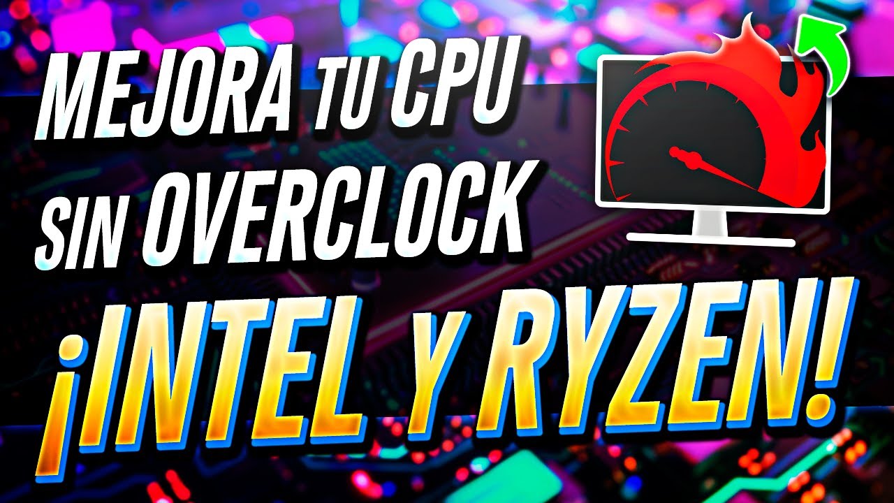 💥 AUMENTA EL RENDIMIENTO de tu procesador 🛠️ ¡GANA FLUIDEZ en todos los juegos!