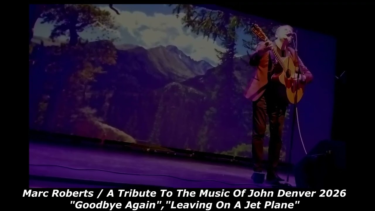 Marc Roberts / A Tribute To The Music Of John Denver 2026  
