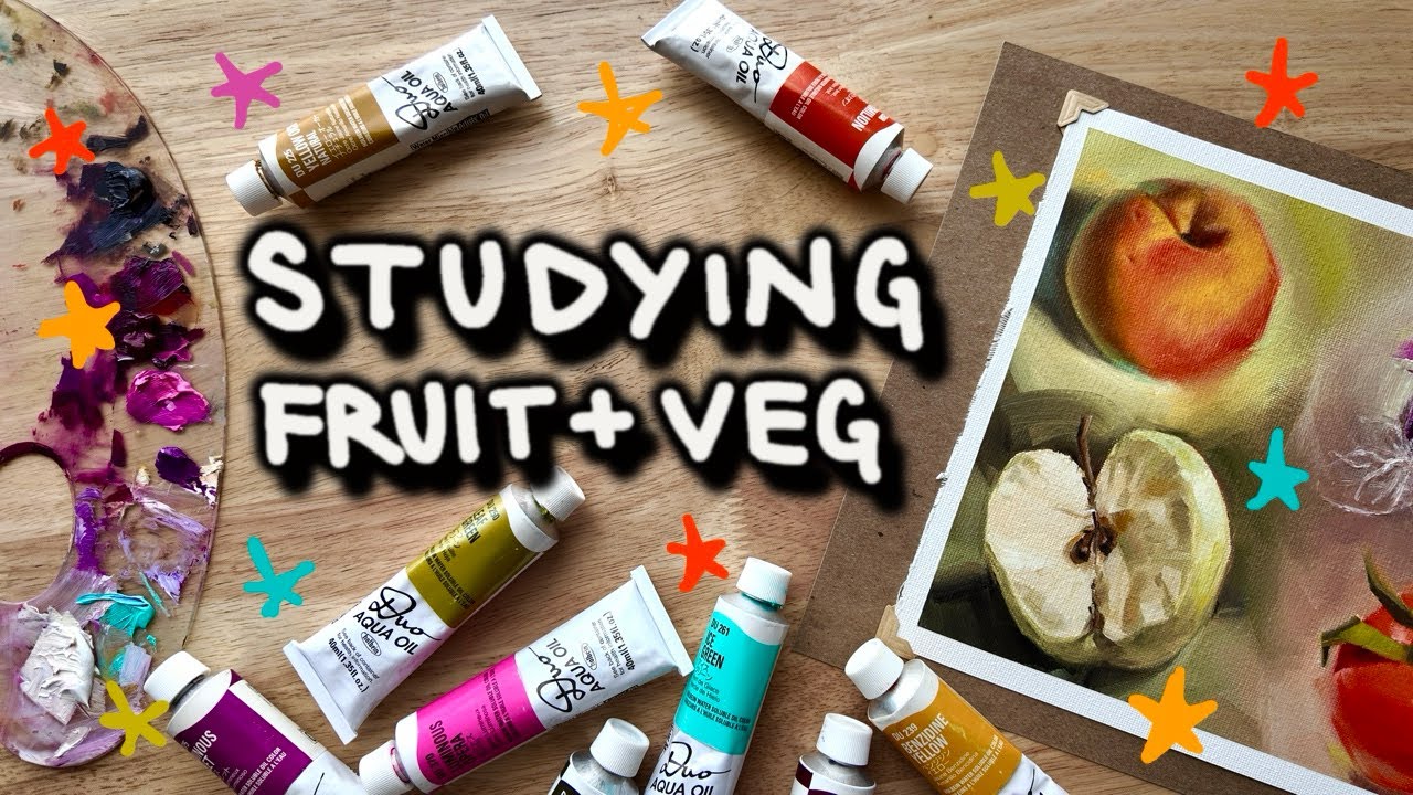 STUDYING FRUIT + VEG - long story long.