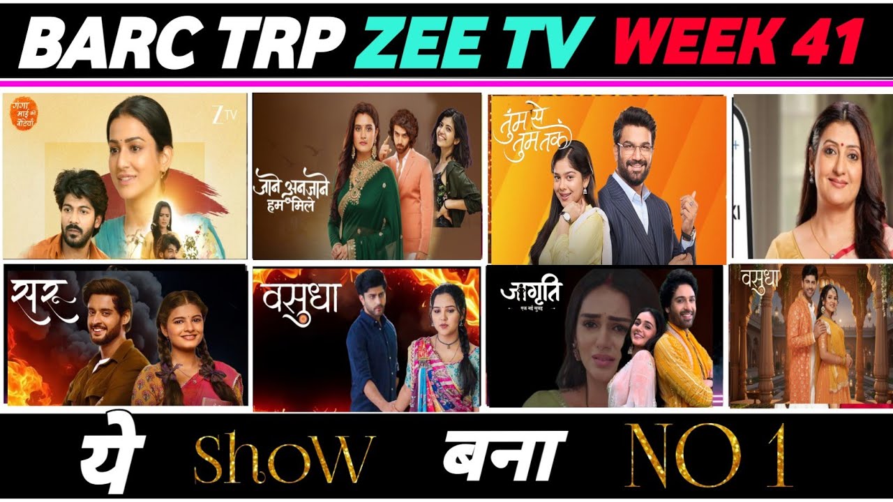 Zee TV Barc Trp of Week 41 (2025) Saru, Jagriti, Ganga Mai Ki Beetiyaan, Tum Se Tum Tak, Vasudha 