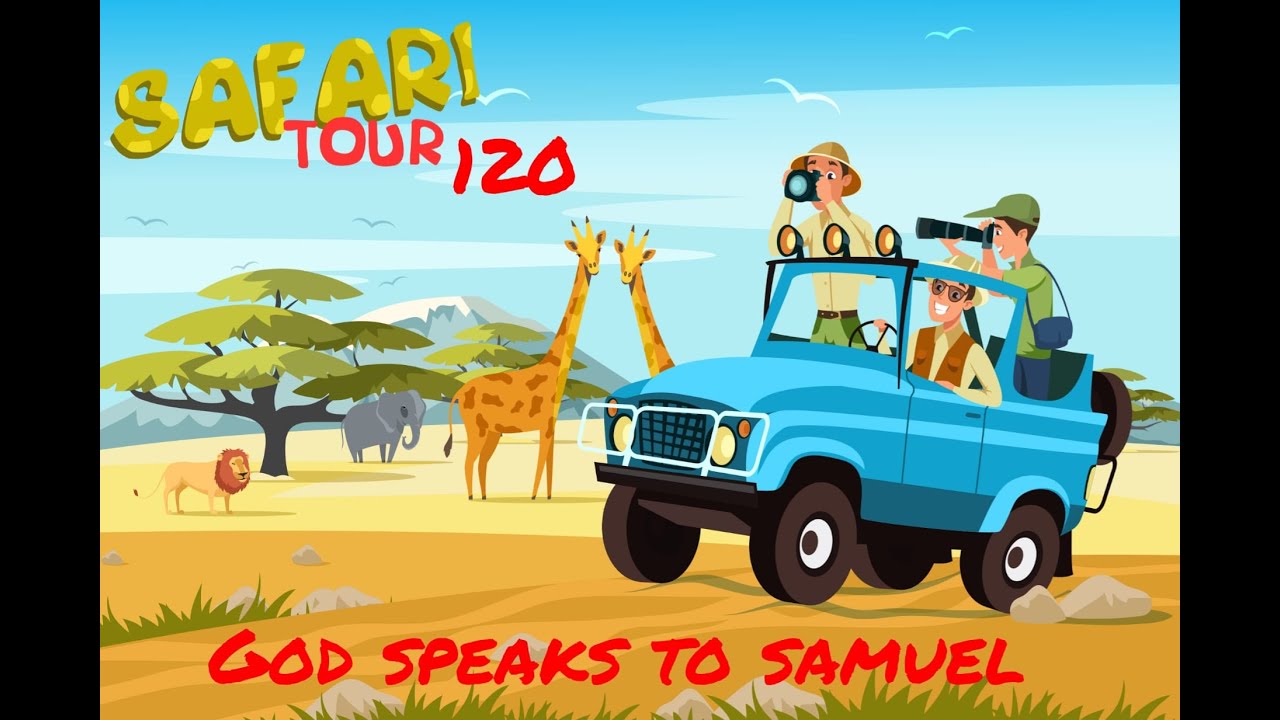 Safari through the Bible - Safari Tour 120 - God speaks to Samuel
