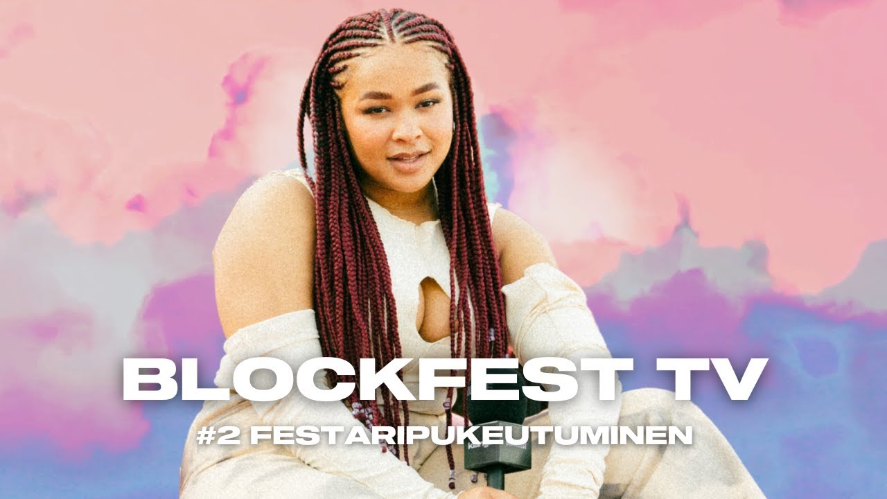 Festaripukeutuminen | #2 BLOCKFEST TV '22