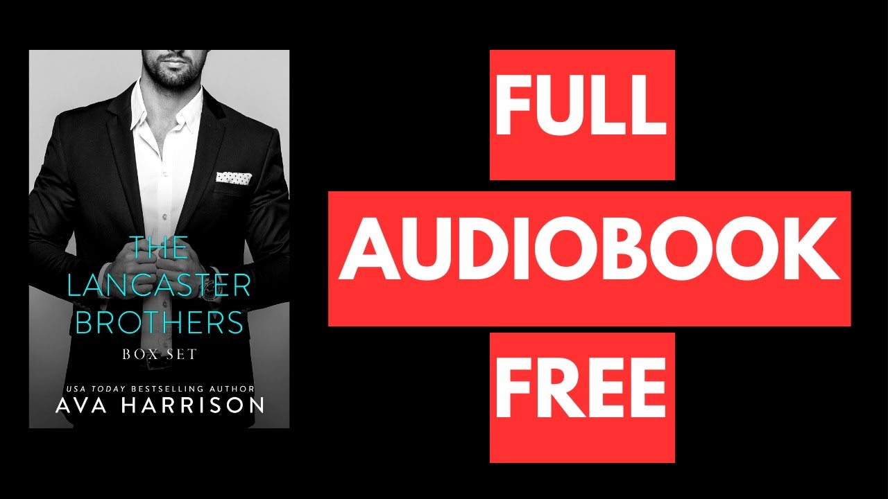 The Lancaster Brothers Box Set by Ava Harrison | Audiobook Summary & Review