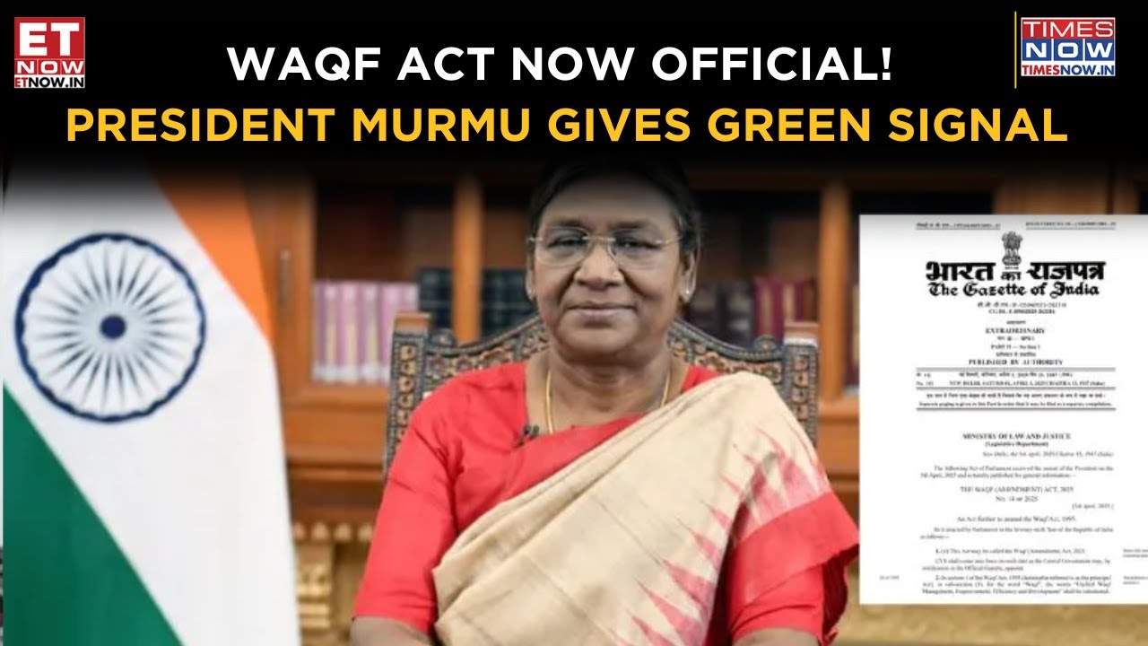 Waqf Bill Becomes Law After President Droupadi Murmu's Approval | Watch | Breaking News