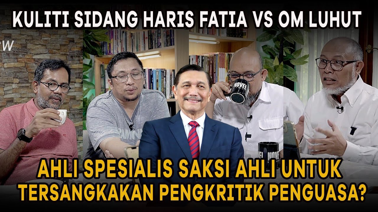 KULITI SIDANG HARIS - FATIA VS OM LUHUT, TERNYATA ADA AHLI SPESIALIS SAKSI AHLI PENGUASA?
