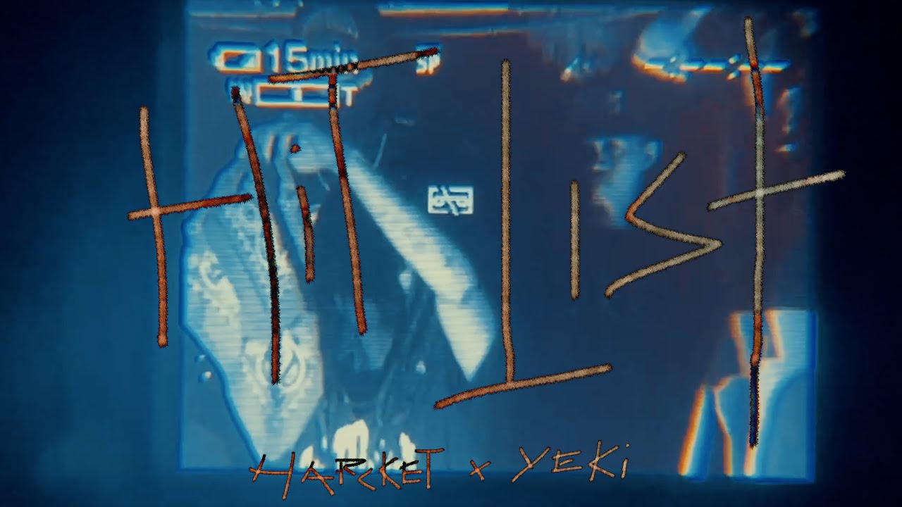 Harcket, Yeki - Hit List (Official Music Video)