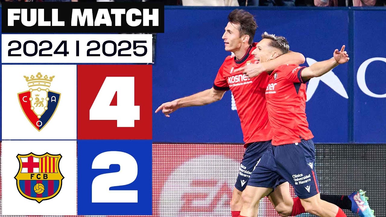 CA Osasuna 4-2 FC Barcelona | PARTIDO COMPLETO | LALIGA EA SPORTS 2024/25