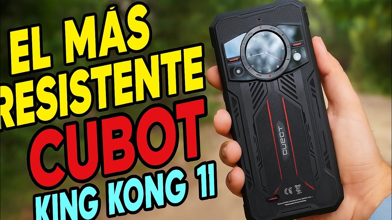 &iexcl;El Tel&eacute;fono M&aacute;s Resistente del 2025? 📱 Cubot King Kong 11 a Prueba