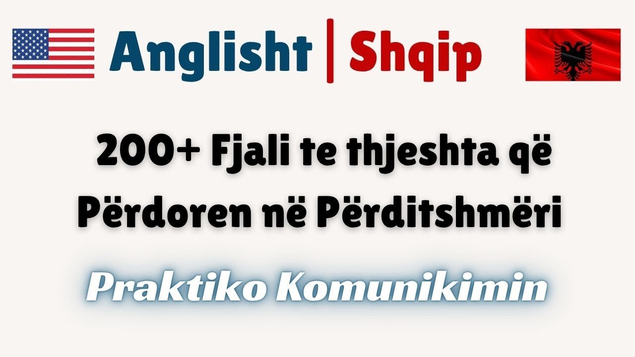 🗣Fillo Të Flasësh Anglisht Sot! | 200+ Shprehje te Përditshme | Niveli Fillestar