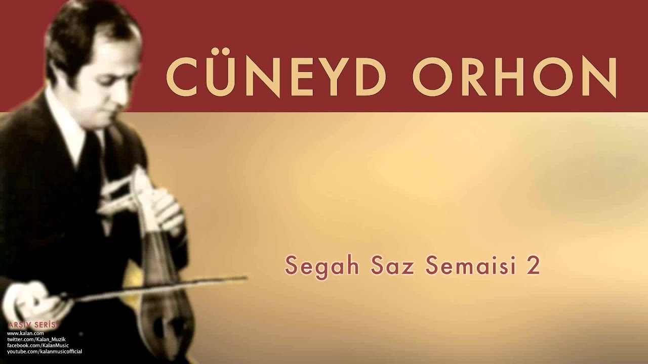 Cüneyd Orhon - Segah Saz Semaisi 2 [Cüneyd Orhon Arşiv Serisi © 2000 Kalan Müzik ]