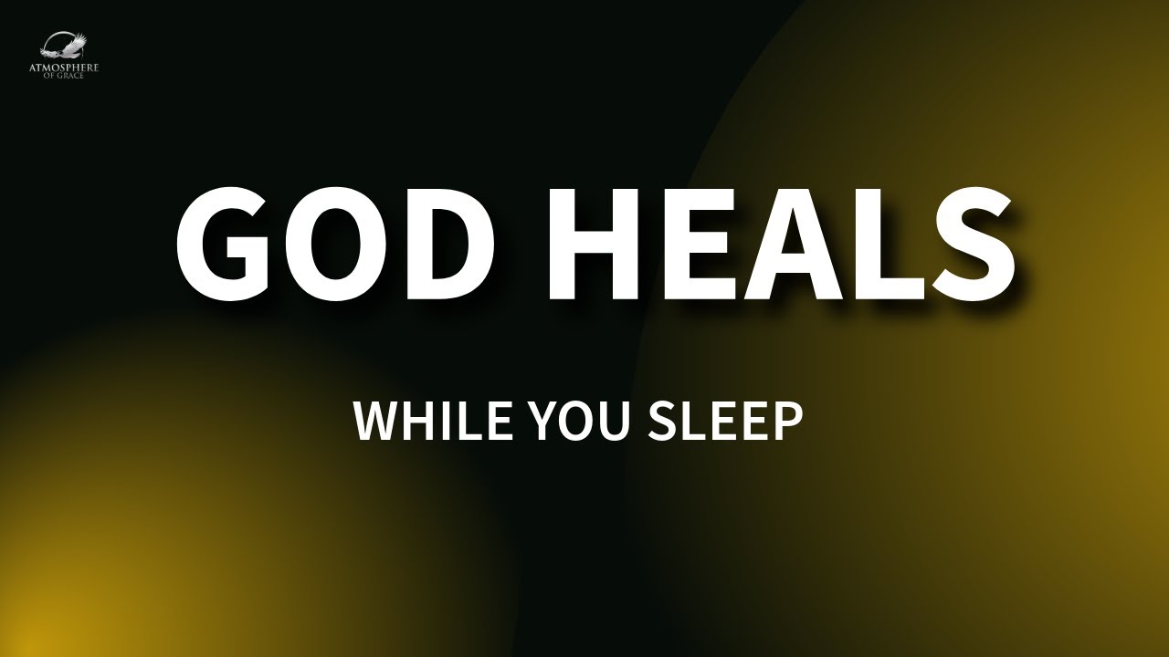 Experience God's Healing Power While Sleeping