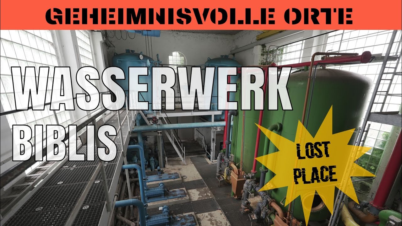 Wasserwerk - Biblis | Geheimnisvolle Orte - Lost / Abandoned Places - Urbex Deutschland