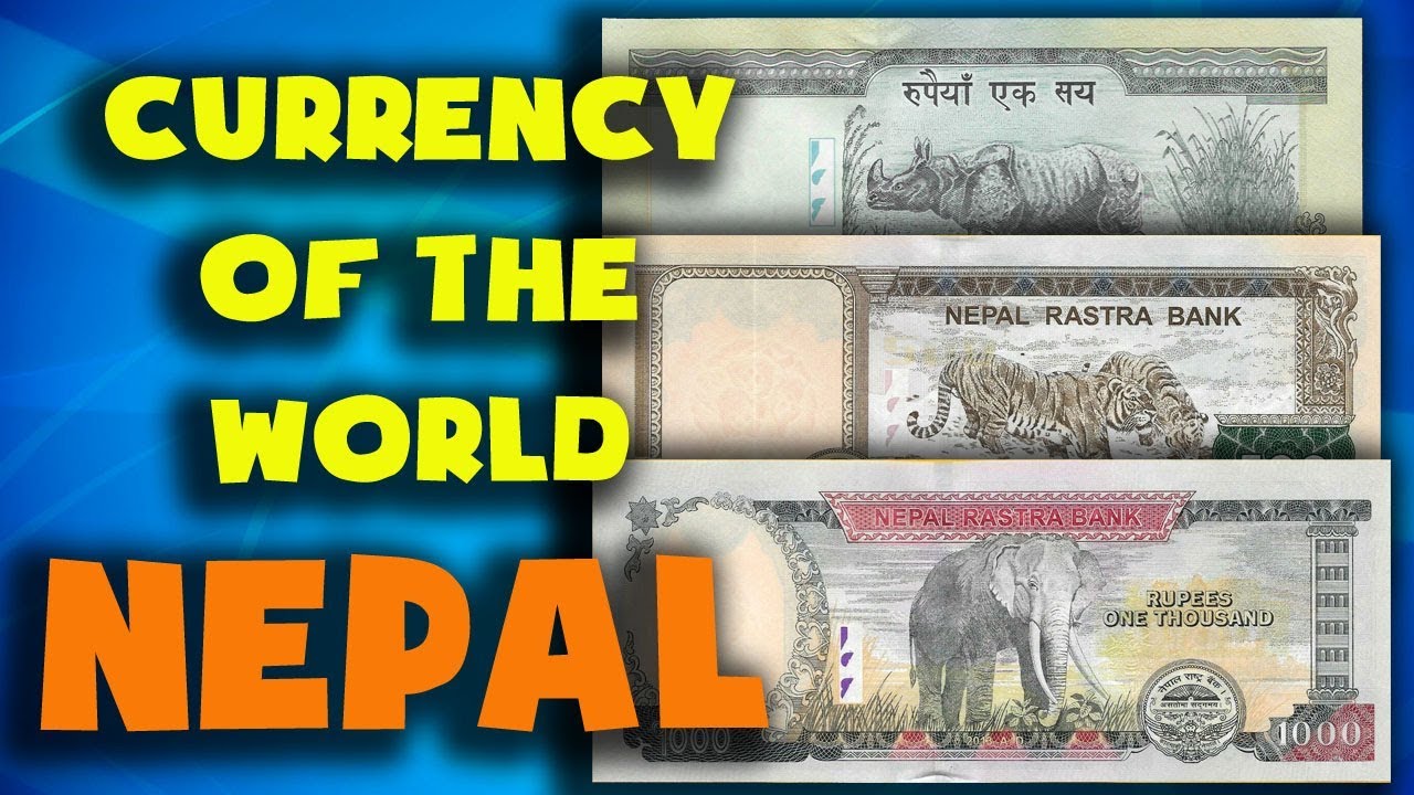 Currency of the world - Nepal. Nepalese rupee. Exchange rates Nepal.Nepalese banknotes and coins