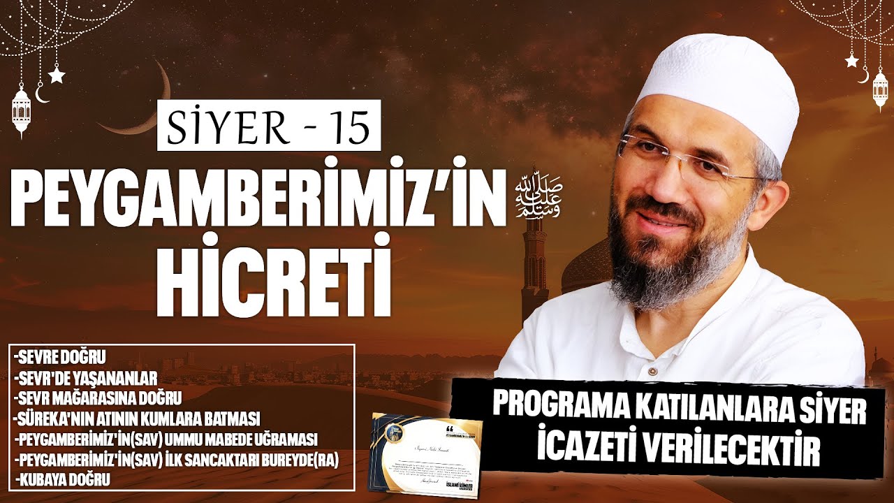 PEYGAMBERİMİZ'İN (SAV) HİCRETİ l Peygamberimiz'in Hayatı - 15 | İhsan Şenocak