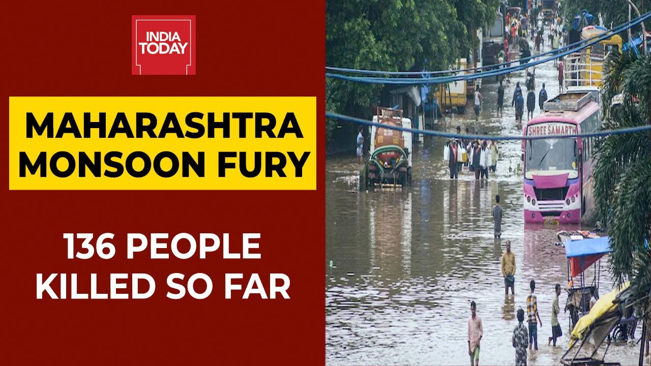 Maharashtra Monsoon Fury: 136 People Killed Due To Floods; Rains Wreak Havoc | India Today