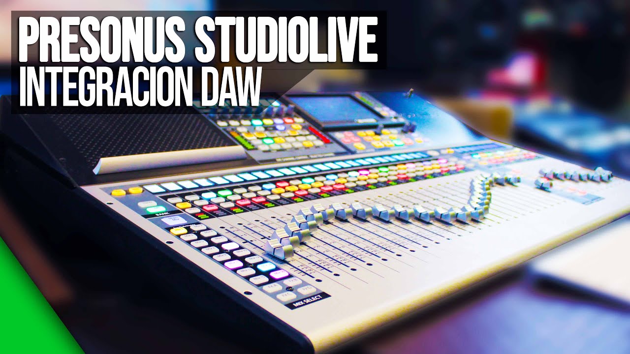 💎 MESA de mezclas PRESONUS Studio Live (Integración en Studio One)
