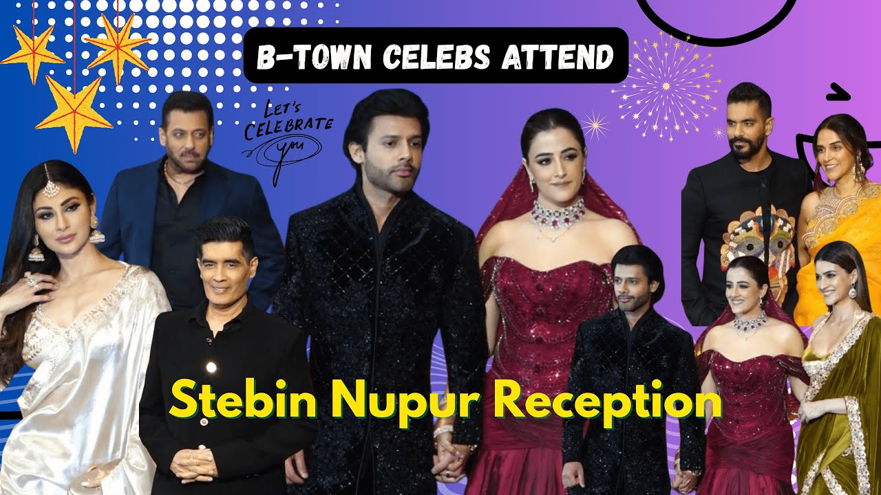 Star-Studded Reception Night 💫 | Celebs Arrive at Nupur&ndash;Stebin Wedding Reception