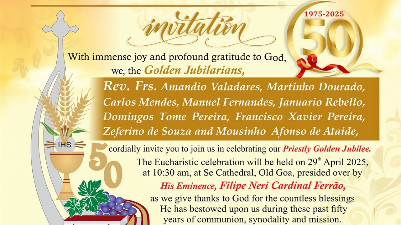 PRIESTLY GOLDEN JUBLIEE | 29 APRIL 2025 | SE CATHEDRAL, OLD GOA | 10:30 AM |