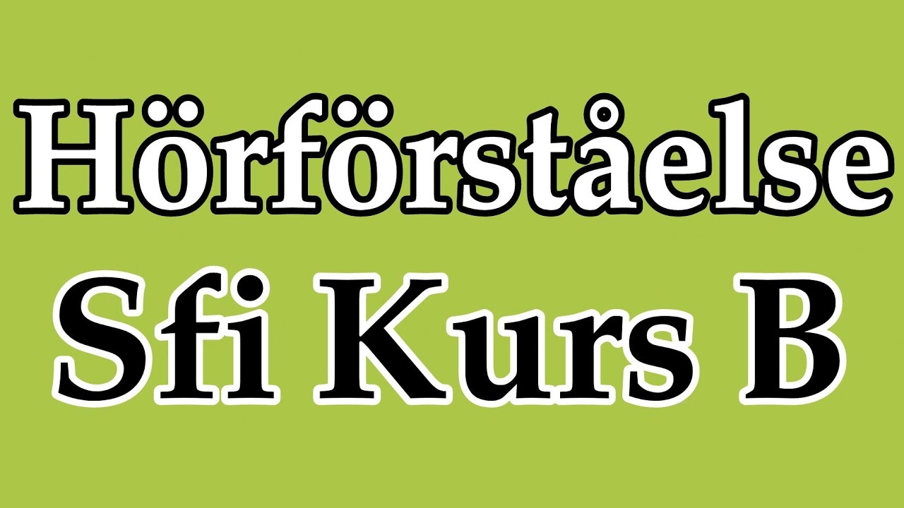 Nationella prov Hörförståelse Sfi Kurs B - امتحان سماعي سويدي