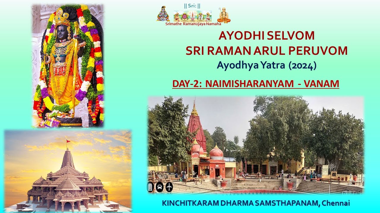 ASRAPY 2024: Day-2 at Naimisharanyam - Vanam (Ayodhi Selvom, Sri Raman Arul Peruvom - Ayodhya Yatra)