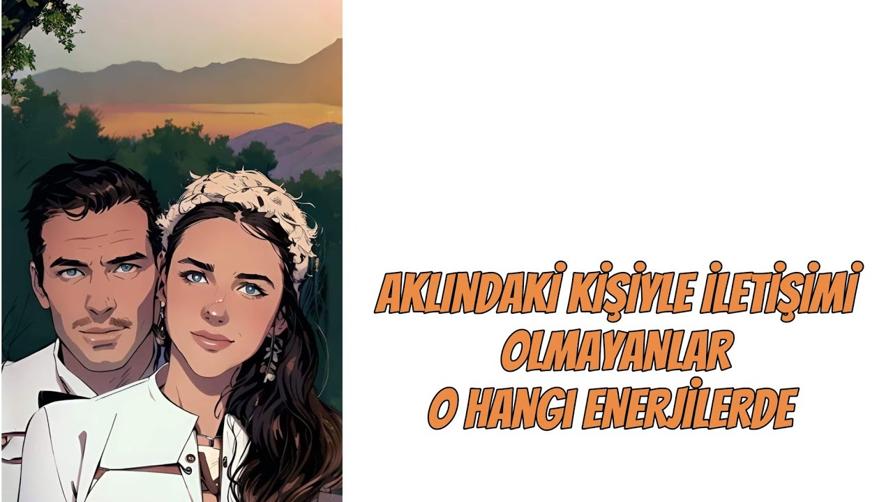 AKLINDAKİ KİŞİ İLE İLETİŞİMİ OLMAYANLAR ONUN ENERJİSİ DUYGUSU DÜŞÜNCESİ NİYETİ NEDİR 🧙🏻‍♀️🔮