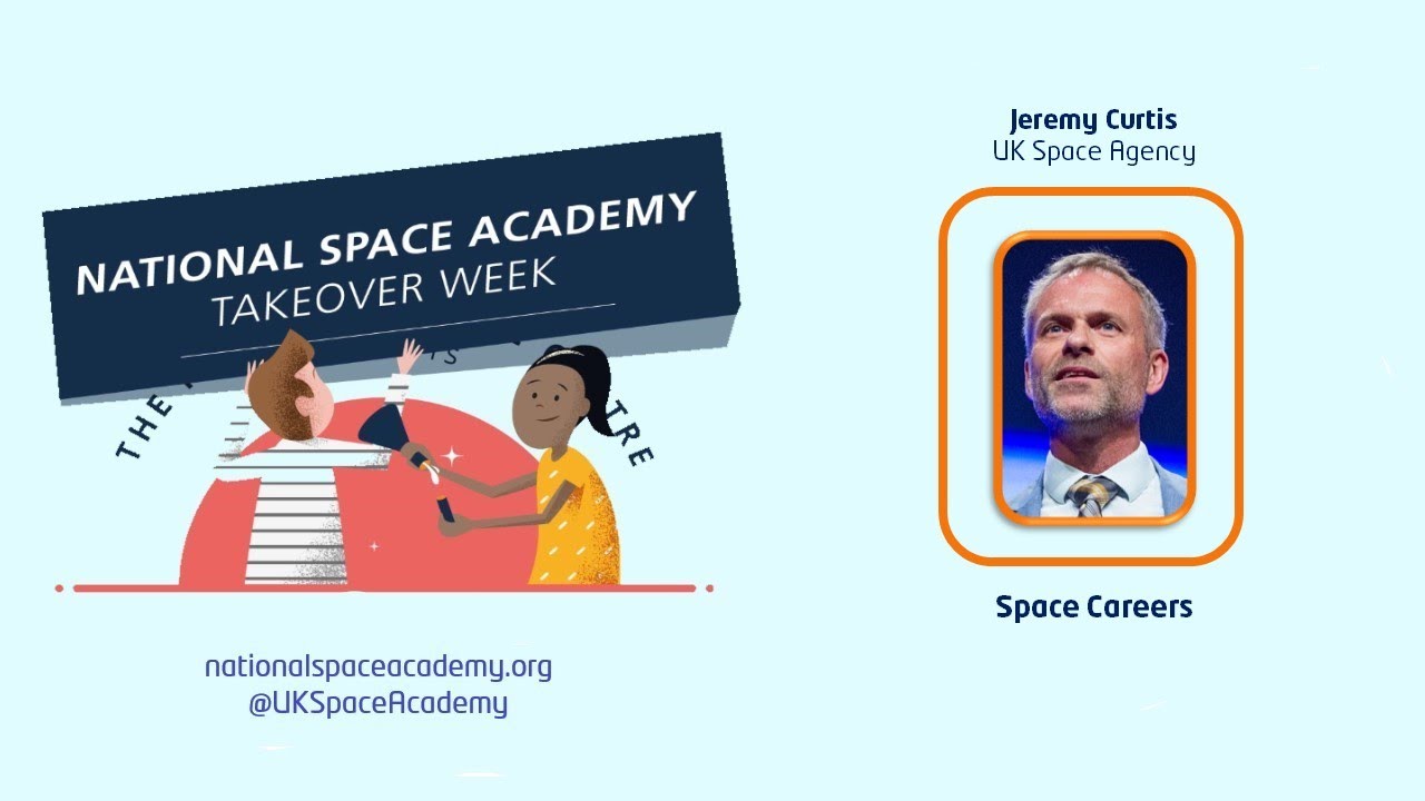 National Space Academy Takeover - Space Careers with Jeremy Curtis