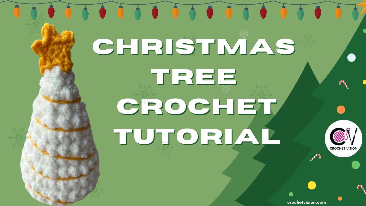Crochet Christmas Tree Tutorial
