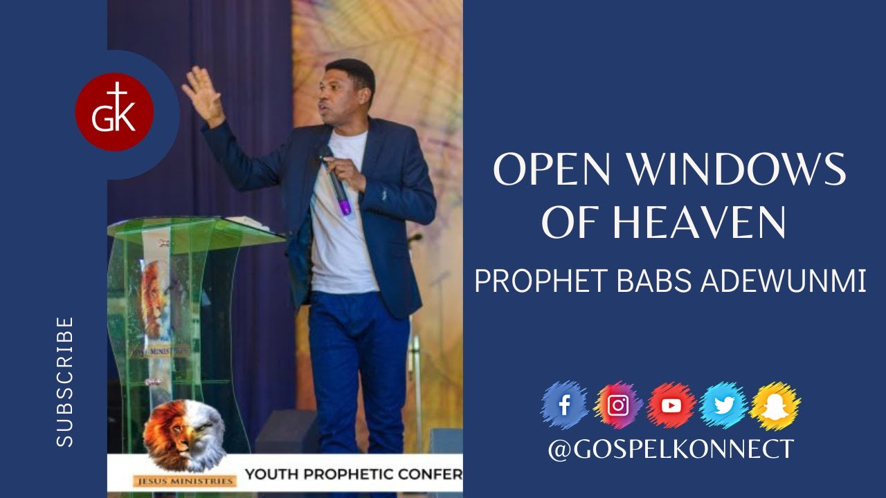 Open Windows of Heaven - Prophet Babs Adewunmi #GospelKonnect