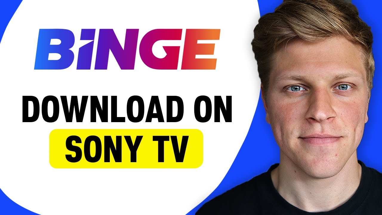 Can I Get Binge on Sony Smart TV?