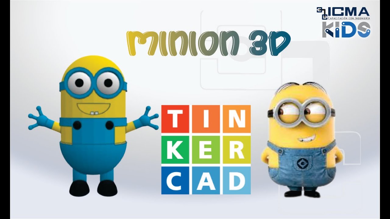 Cómo hacer un MINION  en TINKERCAD | ICMAKIDS