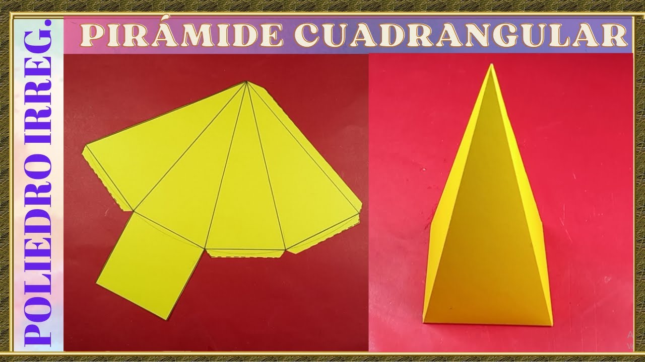 COMO HACER UNA PIRÁMIDE CUADRANGULAR. RÁPIDO Y FÁCIL / QUADRANGULAR PYRAMID