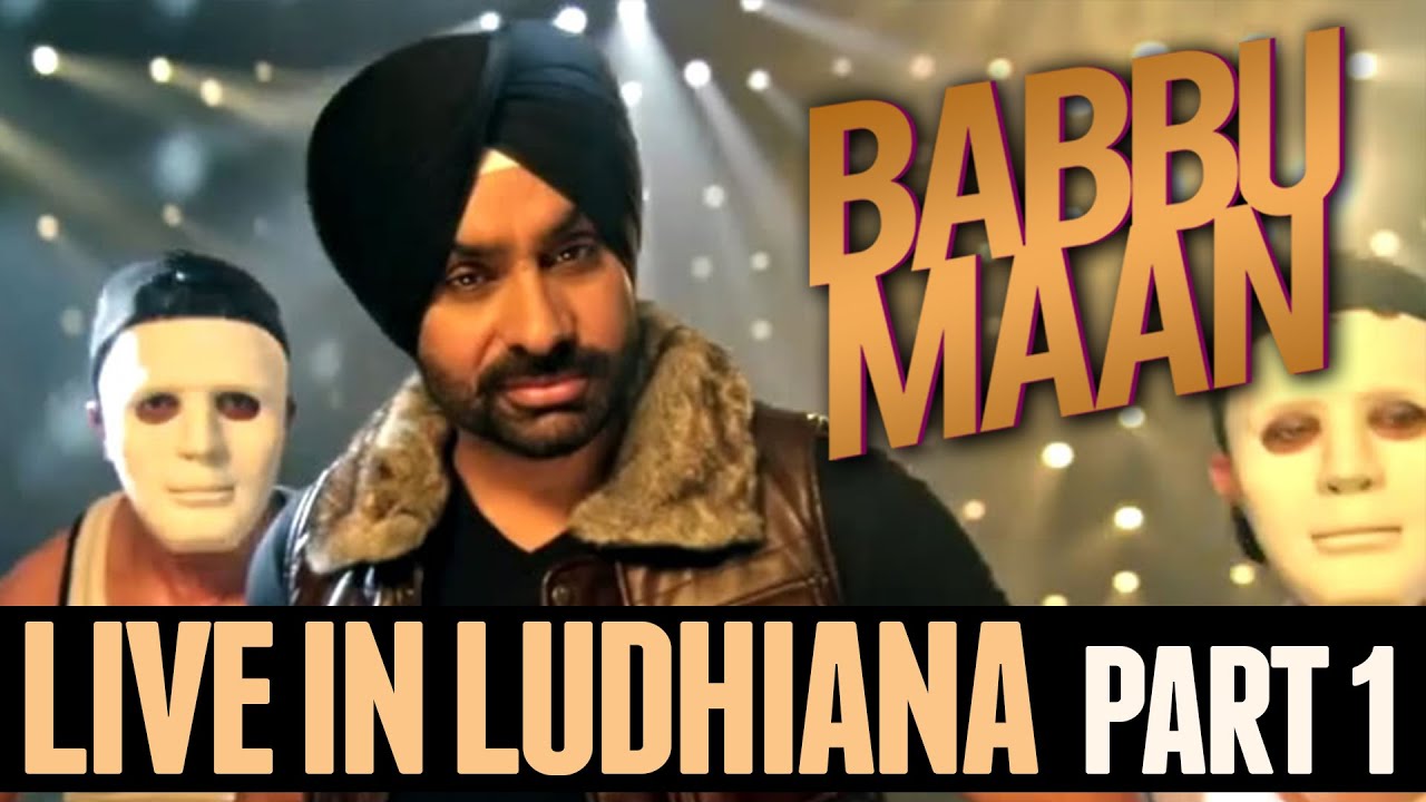 Babbu Maan - Live in Ludhiana | 2013 | Part 1