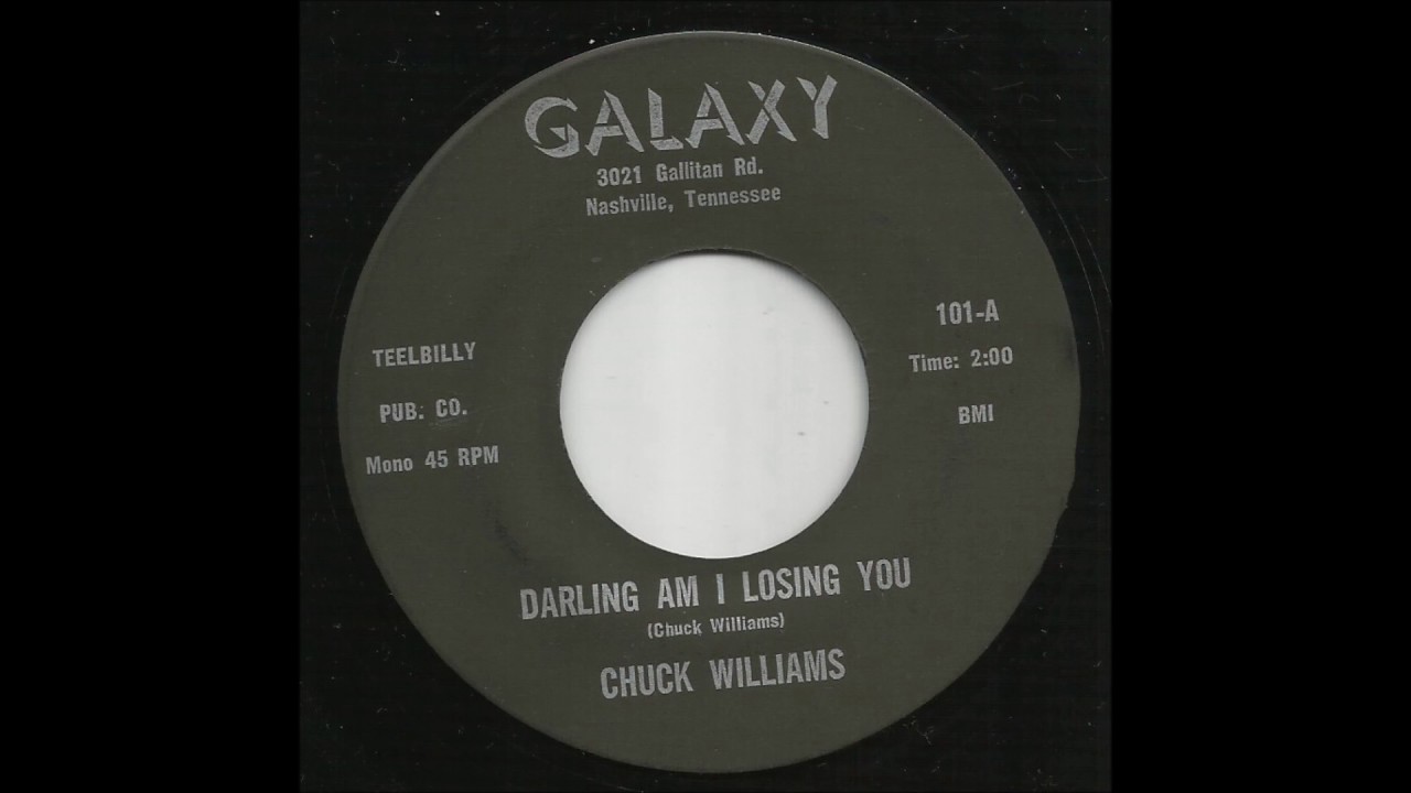 Chuck Williams - Darling Am I Losing You