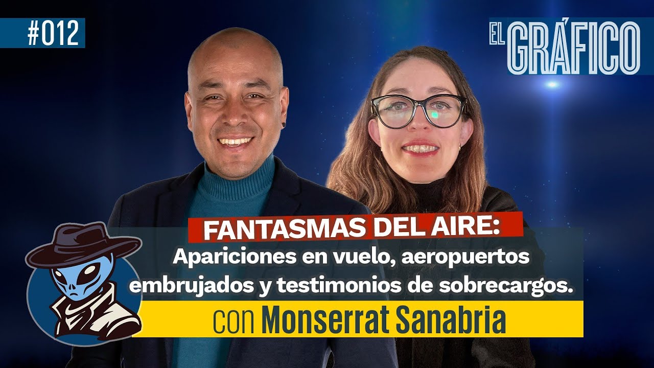 Fantasmas en aviones y aeropuertos: Casos reales que nadie se atreve a contar | Monserrat Sanabria
