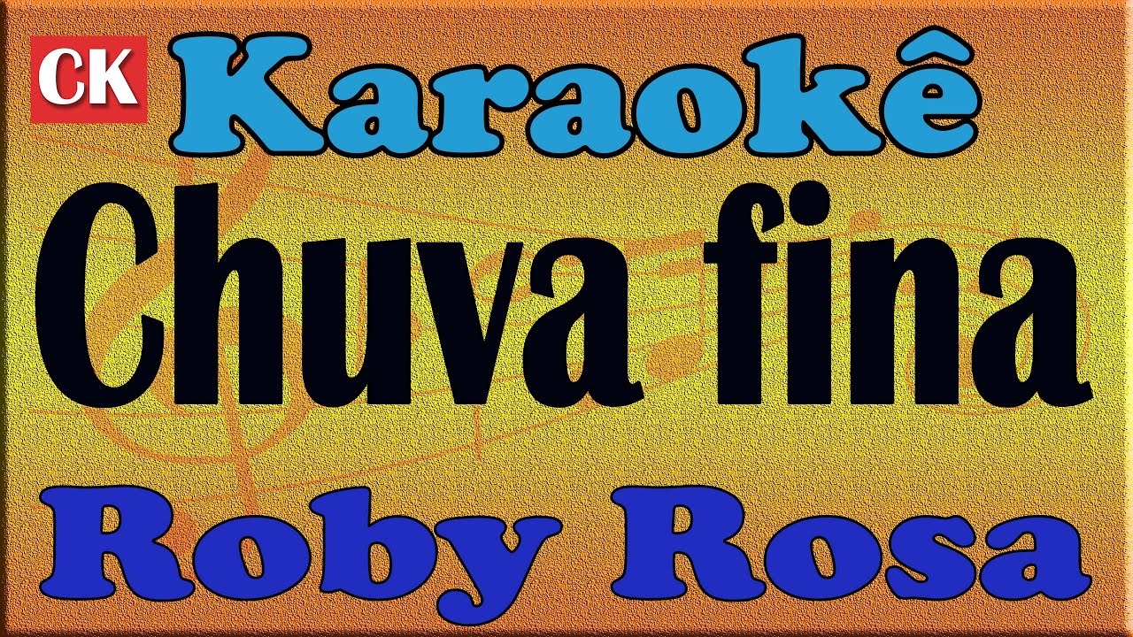 Robby Rosa - Chuva fina Karaoke