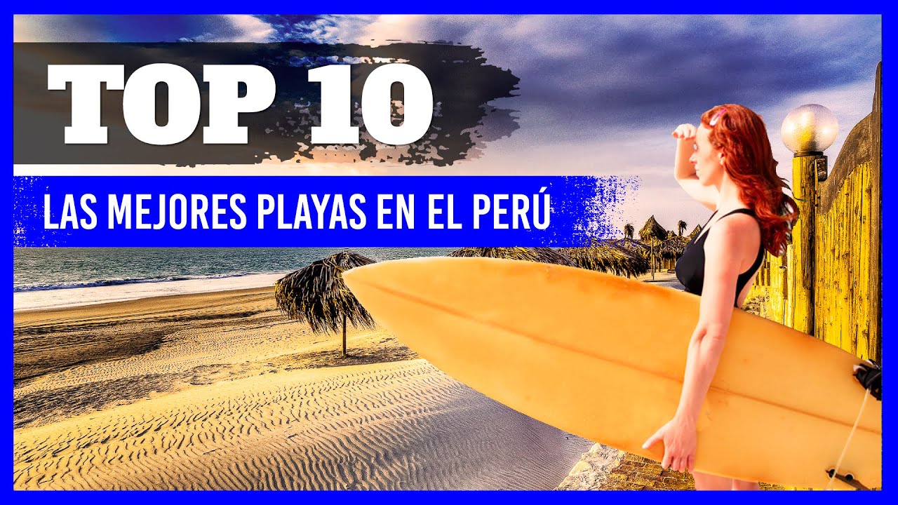 ✅🌴 LAS MEJORES PLAYAS DEL PERU 2020 ✅ PLAYAS DEL NORTE DEL PERU |  PLAYAS DEL SUR DEL PERU