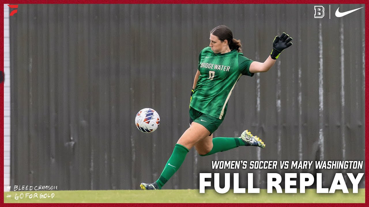 Bridgewater College Women's Soccer vs Mary Washington Replay